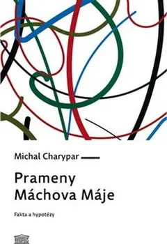 Poezie Prameny Máchova Máje - Michal Charypar