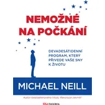 Nemožné na počkání - Michael Neill