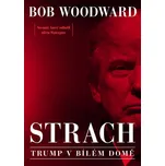 Strach: Trump v Bílém domě - Bob…