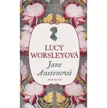 Jane Austenová: Biografie - Lucy Worsley