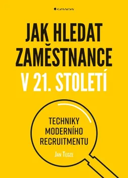 Jak hledat zaměstnance v 21. století: Techniky moderního recruitmentu - Jan Tegze