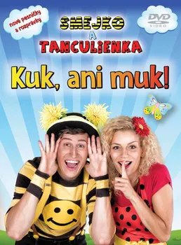 Česká hudba Kuk, ani muk - Smejko a Tanculienka [CD]