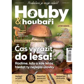 Časopis Houby a houbaři 8/2017 - Čas vyrazit do lesa!