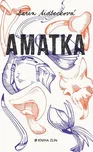 Amatka - Lukáš Novák, Karin Tidbeck