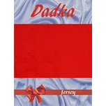 DADKA VRACOV Jersey prostěradlo 120 x…