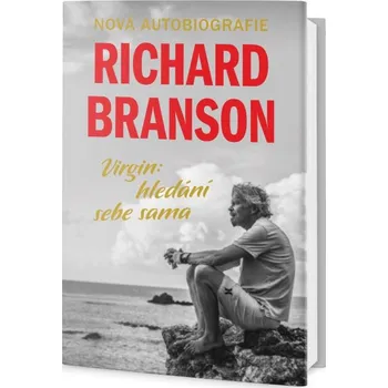 Virgin: Hledání sebe sama - Richard Branson Virgin: Hledání sebe sama - Richard Branson