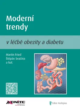 Moderní trendy v léčbě obezity a diabetu - M. Fried a kol.