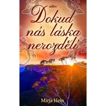 Dokud nás láska nerozdělí - Mirja Hein