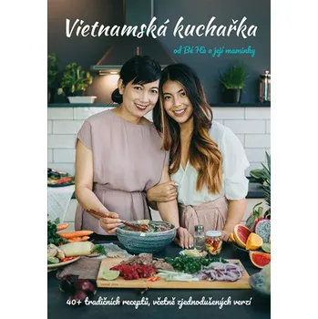 Vietnamská kuchařka od Bé Há a její…