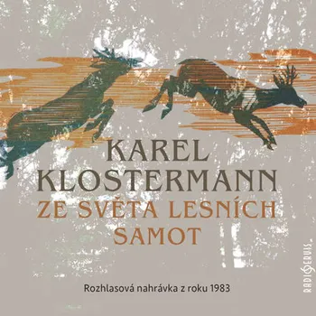 Ze světa lesních samot - Karel…