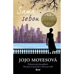 Sama sebou - Jojo Moyesová [E-kniha]