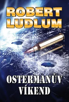 Ostermanův víkend - Robert Ludlum