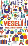 Veselí - Radka Třeštíková (2019)…