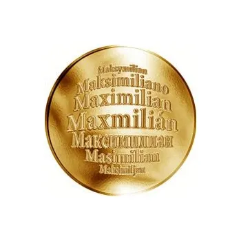 Česká jména - Maxmilián - velká zlatá medaile 1 Oz