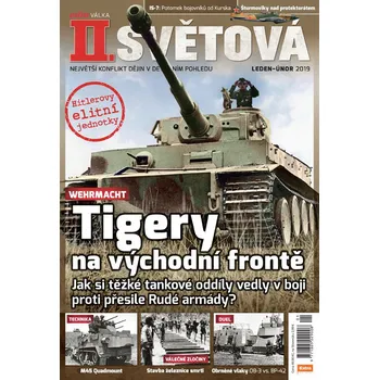 Časopis II. světová 1-2/2019 - Tigery na východní frontě