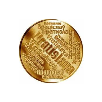 Česká jména - Vratislava - velká zlatá medaile 1 Oz