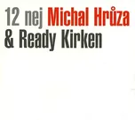 12 Nej - Michal Hrůza & Ready Kirken…