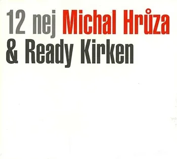 Česká hudba 12 Nej - Michal Hrůza & Ready Kirken [CD] 