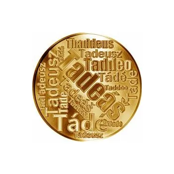 Česká jména - Tadeáš - velká zlatá medaile 1 Oz