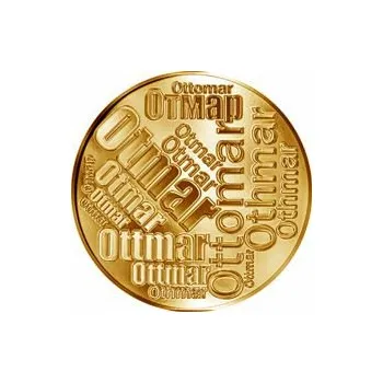 Česká jména - Otmar - velká zlatá medaile 1 Oz