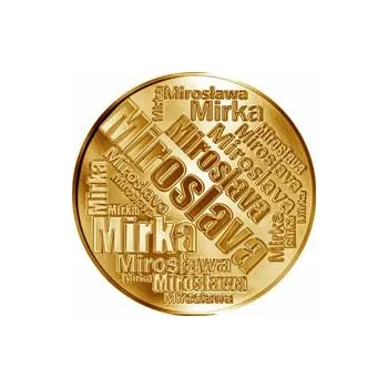 Volný čas Česká jména - Miroslava - velká zlatá medaile 1 Oz