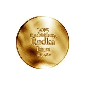 Česká jména - Radka - velká zlatá medaile 1 Oz