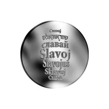 Česká jména - Slavoj - velká stříbrná medaile 1 Oz