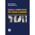 Úskalí a komplikace při léčení zlomenin…