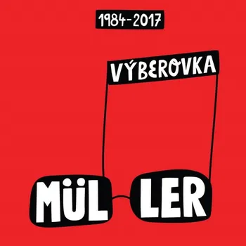 Česká hudba Výberovka 1984 - 2017 - Richard Müller [CD]