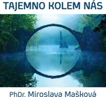 Tajemno kolem nás - PhDr. Miroslava…