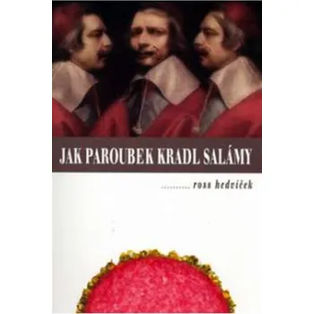 Literární biografie Jak Paroubek kradl salámy - Ross Hedvíček