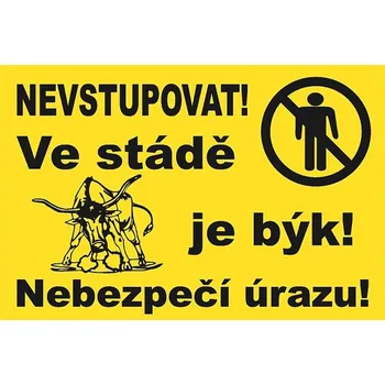 Značení Tabulka "Ve stádě je býk" Varianta: Tabulka "Ve stádě je býk"