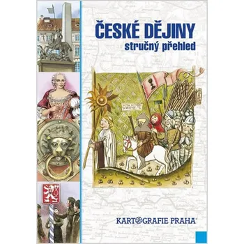 České dějiny: Stručný přehled - Eva Semotanová