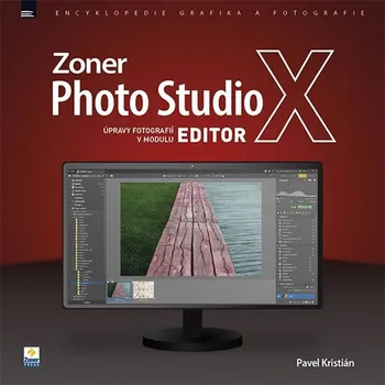 Zoner Photo Studio X: Úpravy fotografií v modulu Editor - Pavel Kristián