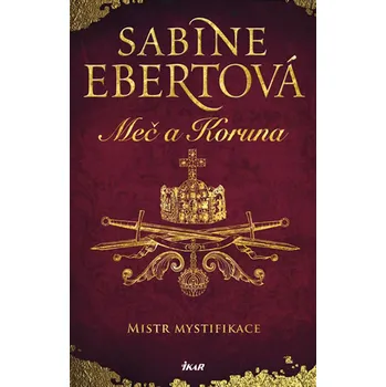 Meč a Koruna - Sabine Ebertová