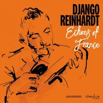 Zahraniční hudba Echoes Of France - Reinhardt Django [LP]