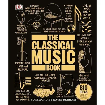 Classical Music Book: Big Ideas Simply…