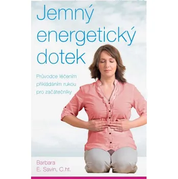 Jemný energetický dotek - Barbara Savin