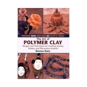 Umění Kniha The Art of Polymer Clay (Donna Kato)