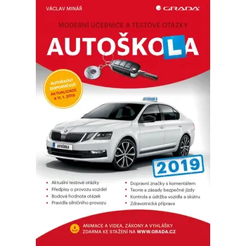Autoškola 2019: Moderní učebnice a testové otázky - Václav Minář