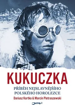 Literární biografie Kukuczka - Dariusz Kortko, Marcin Pietraszewski
