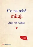 Co na tobě miluji: Můj rok s tebou…