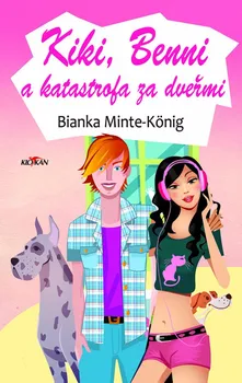 Kiki, Benni a katastrofa za dveřmi - Bianka Minte-König