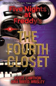 Cizojazyčná kniha Five Nights at Freddy's: The Fourth Closet - Kira Breed-Wrisley, Scott Cawthon (EN)