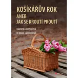 Košíkářův rok aneb Jak se kroutí proutí…