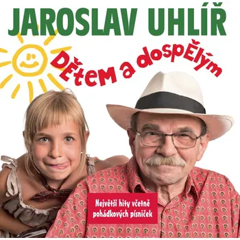 Česká hudba Dětem a dospělým - Jaroslav Uhlíř [CD]
