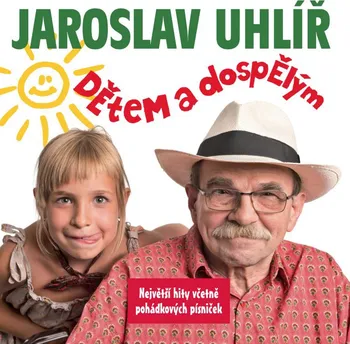 Česká hudba Dětem a dospělým - Jaroslav Uhlíř [CD]