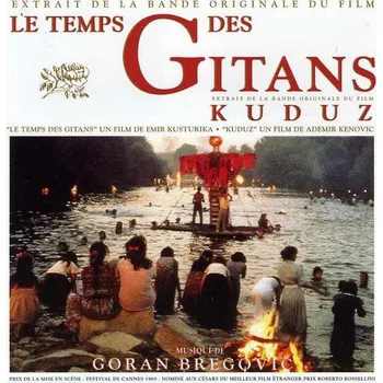 Le Temps Des Gitans/Kuduz - Goran…
