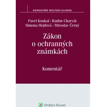 Kniha Zákon o ochranných známkách: Komentář - Pavel Koukal a kol. [E-kniha] 