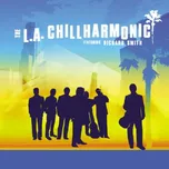 The L.A. Chillharmonic featuring…